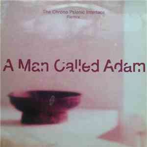 A Man Called Adam - The Chrono Psionic Interface Remix download free