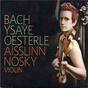 Aisslinn Nosky - Bach Ysaÿe Oesterle download free