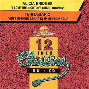 Alicia Bridges / Teri Desario - I Love The Nightlife (Disco Round) / Ain't Nothing Gonna Keep Me From You download free