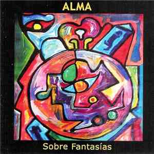 Alma  - Sobre Fantasías download free