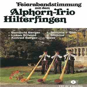 Alphorn-Trio Hilterfingen - Feierabendstimmung Mit Dem Alphorn-Trio Hilterfingen download free