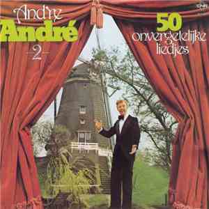 André van Duin - And're André 2 - 50 Onvergetelijke Liedjes download free
