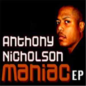 Anthony Nicholson - Maniac EP download free