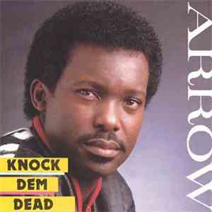 Arrow  - Knock Dem Dead download free