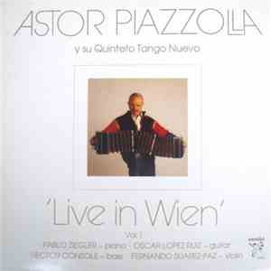 Astor Piazzolla Y Su Quinteto Tango Nuevo - Live In Wien Vol. 1 download free