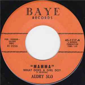 Audry Slo - "Mamma" What Does A Girl Do? download free