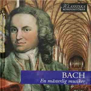 Bach - En Mästerlig Musiker download free