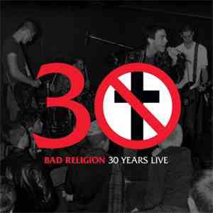 Bad Religion - 30 Years Live download free