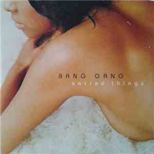 Bang Gang - Sacred Things download free