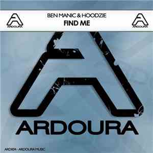 Ben Manic & Hoodzie - Find Me download free