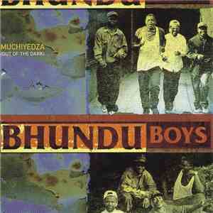 Bhundu Boys - Muchiyedza (Out Of The Dark) download free
