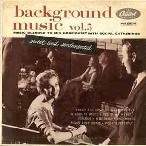 Bill Loose And His Orchestra - Background Music Vol. 5: Sweet And Sentimental download free