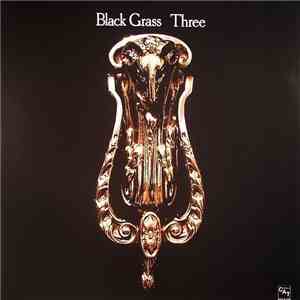 Black Grass - Three download free