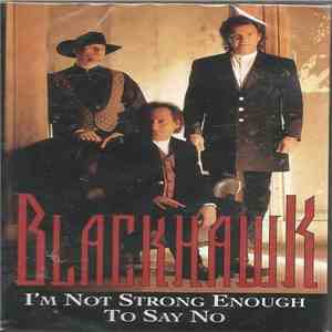 Blackhawk - I'm Not Strong Enough To Say No download free