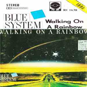 Blue System - Walking On A Rainbow download free