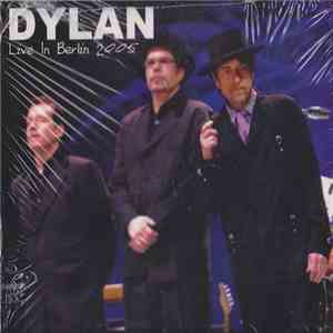 Bob Dylan - Live In Berlin 2005 download free