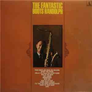 Boots Randolph - The Fantastic Boots Randolph download free