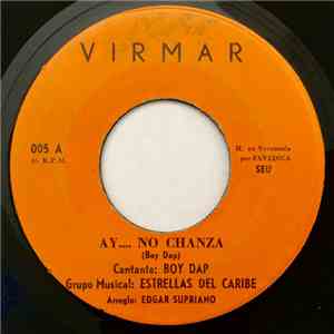 Boy Dap, Estrellas Del Caribe - Ay..No Chanza download free