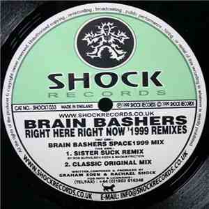 Brain Bashers - Right Here Right Now (1999 Remixes) download free