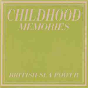 British Sea Power - Childhood Memories download free