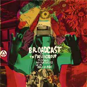 Broadcast And The Focus Group - Investigate Witch Cults Of The Radio Age download free