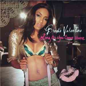 Brooke Valentine - Long As You Come Home download free
