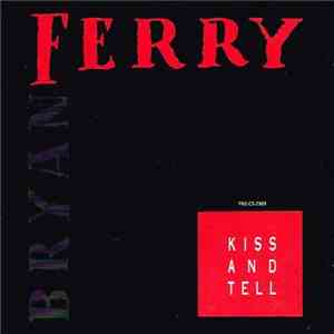 Bryan Ferry - Kiss And Tell download free