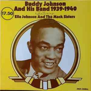 Buddy Johnson - Buddy Johnson And His Band 1939-1940 - Featuring Ella Johnson And The Mack Sisters download free