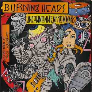 Burning Heads / Uncommonmenfrommars - Incredible Rock Machine download free