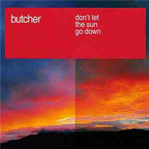 Butcher  - Don't Let The Sun Go Down download free