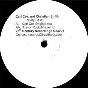 Carl Cox And Christian Smith - Dirty Bass download free