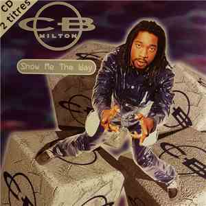 CB Milton - Show Me The Way download free