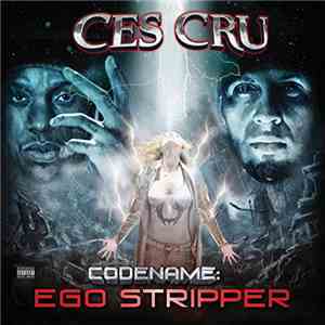 Ces Cru - Codename: Ego Stripper download free