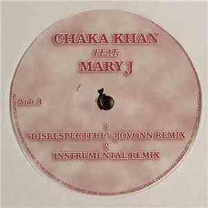 Chaka Khan / Mary J Blige - Disrespectful / Just Fine download free