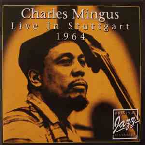 Charles Mingus - Live In Stuttgart 1964 download free