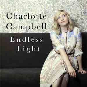 Charlotte Campbell - Endless Light download free