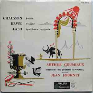 Chausson / Ravel / Lalo, Arthur Grumiaux, Orchestre Des Concerts Lamoureux, Jean Fournet - Poème / Tzigane / Symphonie Espagnole download free
