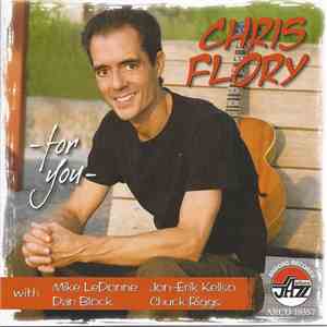 Chris Flory With Mike LeDonne, Jon-Erik Kellso, Dan Block , Chuck Riggs - For You download free