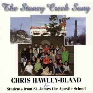 Chris Hawley-Bland & Students From St. James The Apostle School - The Stoney Creek Song download free