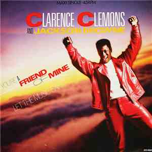 Clarence Clemons And Jackson Browne - You're A Friend Of Mine download free