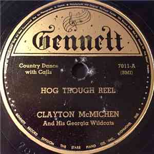 Clayton McMichen And His Georgia Wildcats - Hog Trough Reel / Arkansas Traveler download free