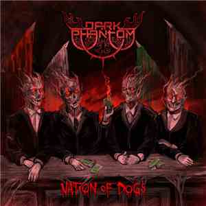 Dark Phantom  - Nation Of Dogs download free
