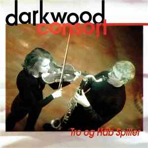 Darkwood Consort - Tro Og Håb Spiller download free