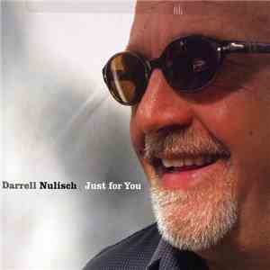 Darrell Nulisch - Just For You download free