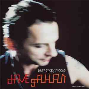 Dave Gahan - Dirty Sticky Floors download free
