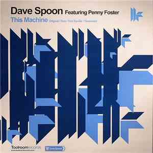 Dave Spoon Featuring Penny Foster - This Machine download free