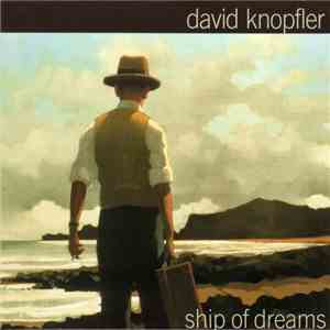 David Knopfler - Ship Of Dreams download free