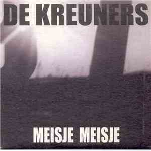 De Kreuners - Meisje Meisje download free