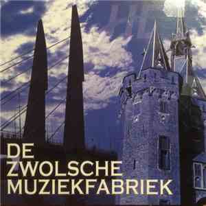 De Zwolsche Muziekfabriek - De Zwolsche Muziekfabriek download free