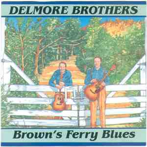Delmore Brothers - Brown's Ferry Blues download free